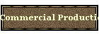 Commercial Production