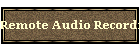 Remote Audio Recording